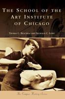 The School of the Art Institute of Chicago 1467125253 Book Cover