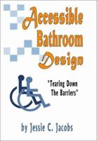 Accessible Bathroom Design 1893995097 Book Cover