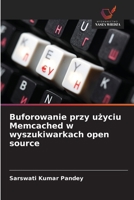 Buforowanie przy uzyciu Memcached w wyszukiwarkach open source (Polish Edition) 6209919375 Book Cover