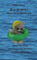 Bommel fährt nach Dänemark: Neue Abenteuer zum Lesen und Vorlesen 3839138523 Book Cover