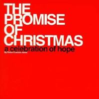 The Promise of Christmas: A Celebration of Hope 0964070669 Book Cover