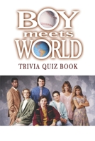 Boy Meets World: Trivia Quiz Book B08VMJDXZB Book Cover