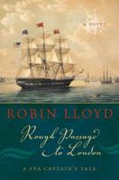 Rough Passage to London: A Sea Captain's Tale 1574093207 Book Cover