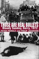 Those Are Real Bullets: Bloody Sunday, Derry, 1972 0802138799 Book Cover