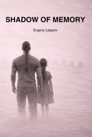 SHADOW OF MEMORY B0GN9TMKBH Book Cover