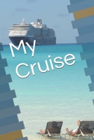 My Cruise: Diary 1677365609 Book Cover