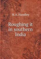 Roughing it in Southern India 1017943311 Book Cover