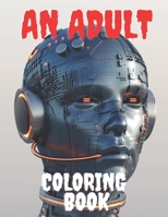 An Adult coloring book B0BFDQD7M6 Book Cover