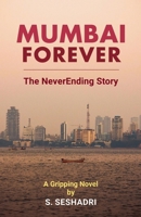 Mumbai Forever: The NeverEnding Story B0DT7KP8TN Book Cover