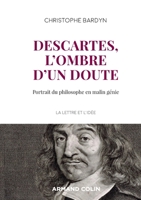 Descartes, l'ombre d'un doute - Portrait du philosophe en malin génie: Portrait du philosophe en malin génie (French Edition) 2200631251 Book Cover