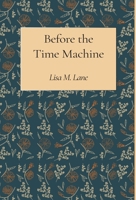 Before the Time Machine B09NRG27TD Book Cover