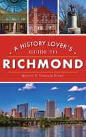 History Lover's Guide to Richmond 154024640X Book Cover