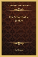 Die Schatzhohle (1883) 1166774953 Book Cover