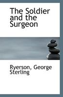 The Soldier and the Surgeon 1113548479 Book Cover