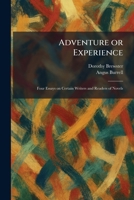 Adventure or Experience: Four Essays on Certain Writers and Readers of Novels 1025260805 Book Cover