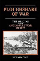 The Ploughshare of War: The Origins of the Anglo-Zulu War of 1879 086980944X Book Cover