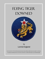 Flying Tiger Downed B0G7Q29L47 Book Cover