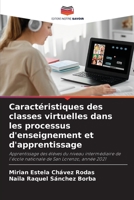 Caractéristiques des classes virtuelles dans les processus d'enseignement et d'apprentissage: Apprentissage des élèves du niveau intermédiaire de ... de San Lorenzo, année 2021 6205269007 Book Cover