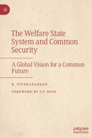 The Welfare State System and Common Security: A Global Vision for a Common Future 3031052218 Book Cover