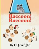 Raccoon! Raccoon! 0999053434 Book Cover