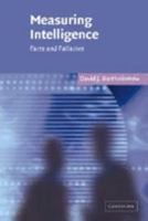 Measuring Intelligence: Facts and Fallacies 0521544785 Book Cover