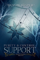 Purity & Control: Support (The God Jars Saga) B0F563Z19L Book Cover