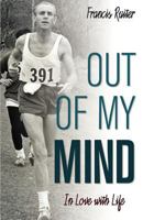Out of My Mind: In Love with Life 1770694358 Book Cover