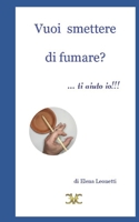 Vuoi smettere di fumare? ... Ti aiuto io! (Psicologia simpatica) B0BKS3Q27B Book Cover