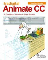 Tradigital Animate CC: 12 Principles of Animation in Adobe Animate 1138012920 Book Cover