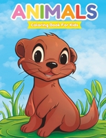 Animal Coloring Book For Kids: For Kids Ages 3 - 8, Simple Cute Drawings for Boys and Girls B0C5PJFRSL Book Cover