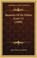 Memoirs Of Sir Walter Scott V2 0548889732 Book Cover