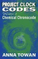 Project Clock Codes: Chemical Chronocode 1763701328 Book Cover