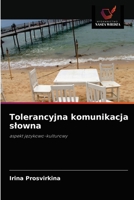 Tolerancyjna komunikacja słowna: aspekt językowo-kulturowy 6203493635 Book Cover