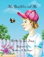 My Bumblebee and Me 153022747X Book Cover