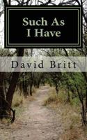 Such As I Have 1497558042 Book Cover