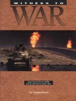 Witness to War: Images from the Persian Gulf War from the Staff of the Los Angeles Times 0961909560 Book Cover