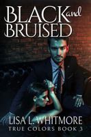 Black and Bruised: True Colors Series Book 3 1733799192 Book Cover