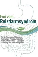 Reizdarm Kontrollieren: Ein praktischer Leitfaden zur Kontrolle des Reizdarmsyndroms, zur Linderung von Schmerzen, Blähungen und Verdauungsentzündungen (German Edition) B0G55PR8CW Book Cover