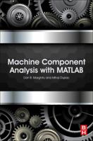 Machine Component Analysis with MATLAB 012804229X Book Cover