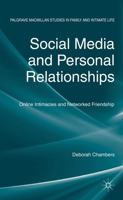 Social Media and Personal Relationships: Online Intimacies and Networked Friendship 134934933X Book Cover