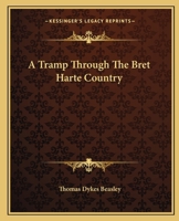 A Tramp Through The Bret Harte Country 1449582974 Book Cover