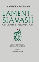 Lament for Siavash: On Death and Resurrection 1949445763 Book Cover
