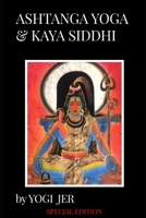 Ashtanga Yoga & Kaya Siddhi: SPECIAL EDITION B08RH5N1F2 Book Cover