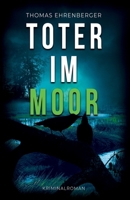 Toter im Moor (German Edition) B0FRFZZDDJ Book Cover