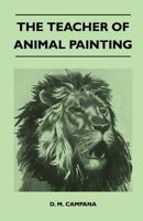 The Teacher of Animal Painting 1446525406 Book Cover