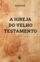 A Igreja do Velho Testamento B089TS2FT1 Book Cover