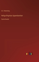 Heliga Birgittas Uppenbarelser: Fjerde Bandet 3368216902 Book Cover