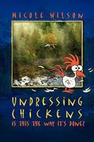 Undressing Chickens 1608606015 Book Cover