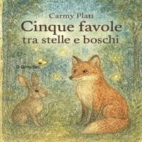 Cinque Favole tra Stelle e Bosco B0FTFHM9DP Book Cover