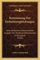 Bestimmung Der Definitionsgleichungen Aller Endlichen Continuirlichen Gruppen 1141366339 Book Cover